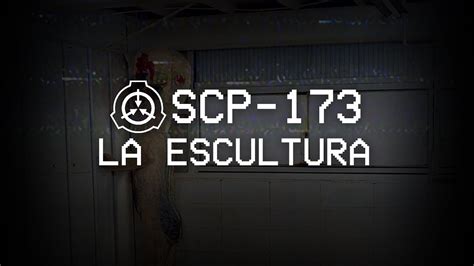 Scp 173 La Escultura Euclid Scps Loquendo 1 Youtube
