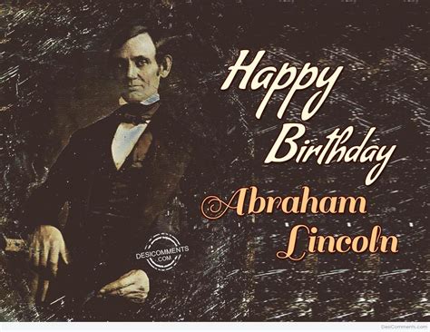 Happy Birthday Abraham Lincoln