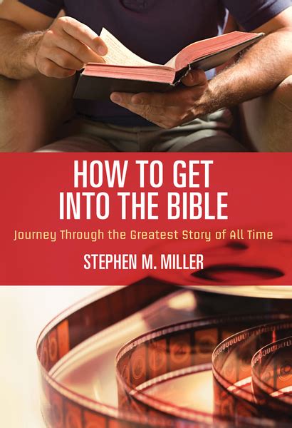 How To Get Into The Bible By Stephen M Miller For The