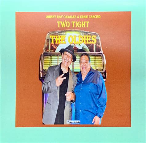 Johnny Ray Canales And Two Tight The Oldies Cd Del Bravo Record Shop