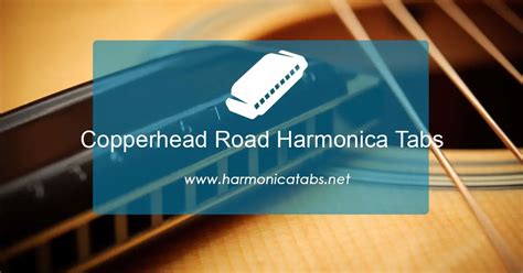 Copperhead Road Harmonica Tablature ⋆ Harmonica Tab For Copperhead Road