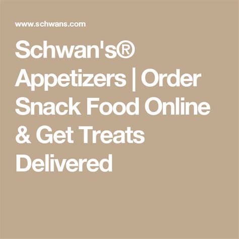 Schwans promo code & deal last updated on february 14, 2021. Schwan's® Appetizers | Order Snack Food Online & Get ...