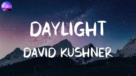 Daylight David Kushner Lyrics Youtube
