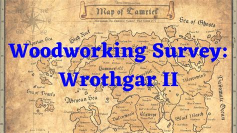 Wrothgar Woodworking Survey II ESO YouTube