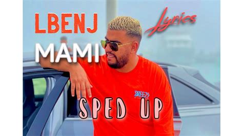 Lbenj Mami Sped Up And Bass Boosted With Lyrics Youtube