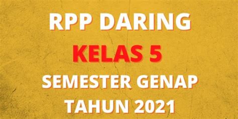 Maybe you would like to learn more about one of these? Download Rpp Daring Kelas 5 Semester 2 : Rpp K13 Kelas 5 ...