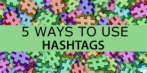 5 Ways To Use Hashtags On Twitter