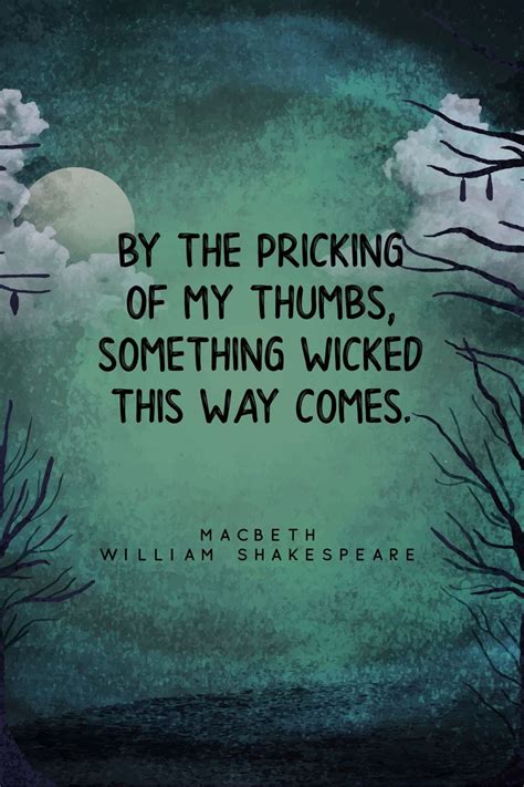 Phrases like to be or not to be, wherefore. Famous Shakespeare Quotes : Macbeth Shakespeare Halloween ...