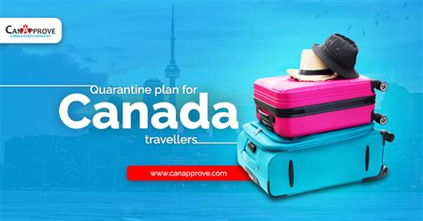 Quarantine Requirements For Foreign Travellers In Canada Pr Visa