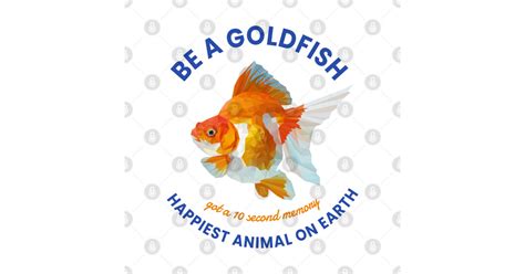 Be A Goldfish Ted Lasso T Shirt Teepublic