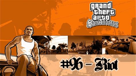 Gta San Andreas Mission 96 Riot Pc Youtube