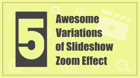 Slideshow School 5 Awesome Variations Of Slideshow Zoom Effect Youtube