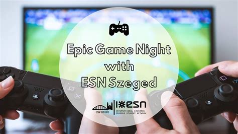 Epic Game Night Esn Szeged