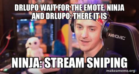 Drlupo Wait For The Emote Ninja And Drlupo There It Is Ninja Stream