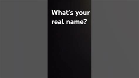 Whats Your Real Name Youtube