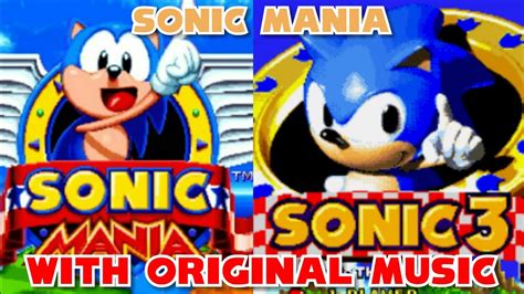 Sonic Mania But With Original Music Sonic 1 2 3 And Sandk Youtube
