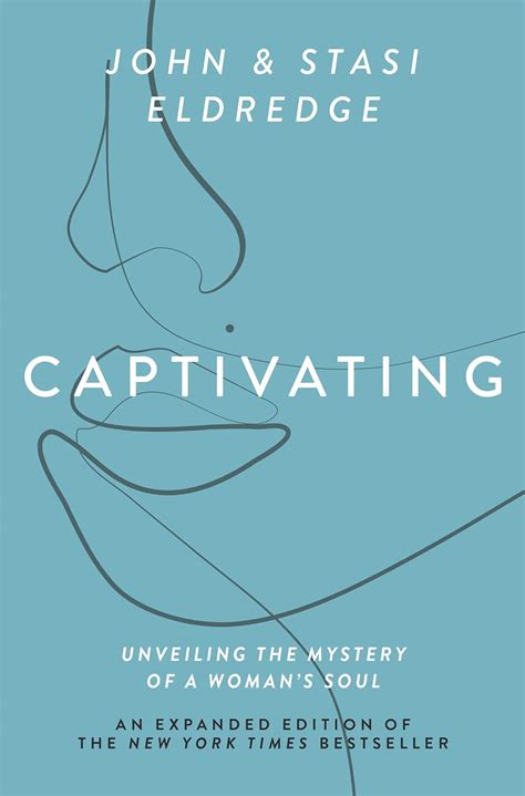 Captivating Expanded Edition Unveiling By Eldredge John