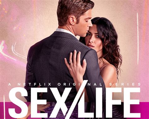 Sex Life Trama Cast Trailer E Curiosit Sulla Serie Tv Di Netflix Telefilm Central