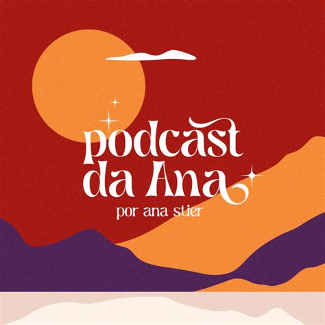 Podcast Da Ana Podcast On Spotify