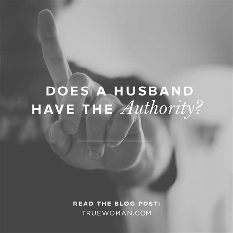 Does A Husband Have The Authority True Woman Blog Revive Our Hearts