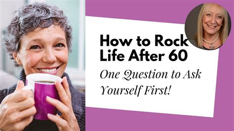 Rock Life After 60 By Asking Yourself This One Simple And Tricky Question Youtube