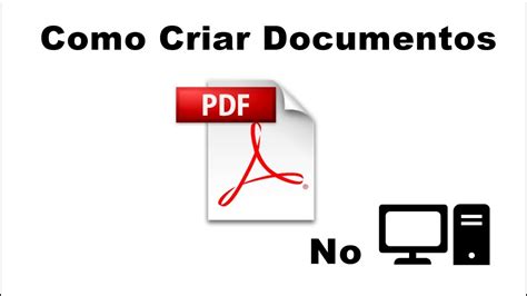 Como Criar Documentos PDFs No Computador YouTube