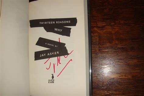 Thirteen Reasons Why Th1rteen R3asons Why 13 True First Printing Signed By Asher Jay