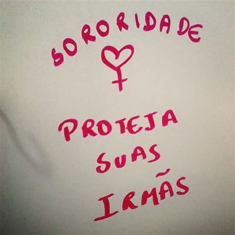 A sororidade não traz o conceito de que devemos amar todas as mulheres, mas que não podemos odiar as mulheres pelo simples fato de elas serem convidamos você a experimentar a sororidade. Sororidade #mulheres | Frases de empoderamento, Sororidade feminina, Feminismo
