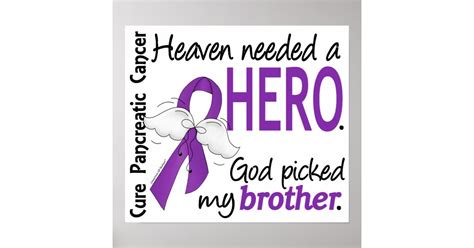 Heaven Needed Hero Brother Pancreatic Cancer Poster Zazzle