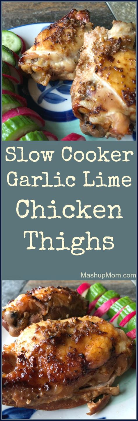 Slow Cooker Garlic Lime Chicken Thighs
