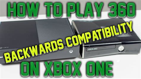 Backwards Compatibility How To Play Xbox 360 Games On Xbox One Youtube