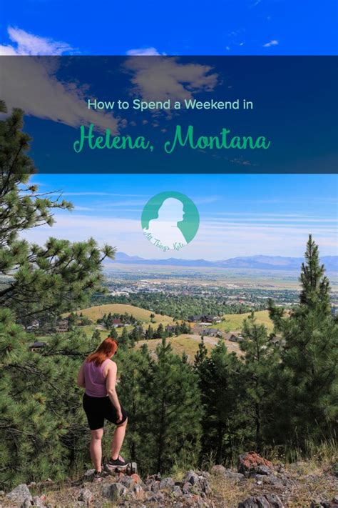 Weekend Excursion to Helena, MT - All Things Kate | Montana travel, Day