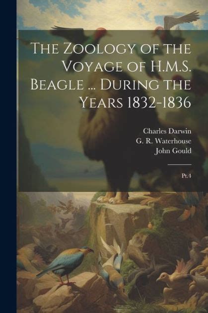 The Zoology Of The Voyage Of Hms Beagle During The Years 1832