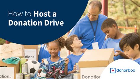 How To Host A Donation Drive In Your Community Steps And Ideas