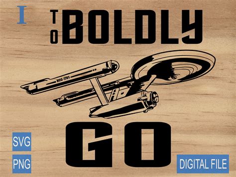 To Boldly Go Svg Uss Enterprise Svg Star Trek Svg Cut File Etsy Canada