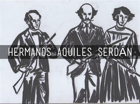 Hermanos Aquiles Serdán By Salmakarime18