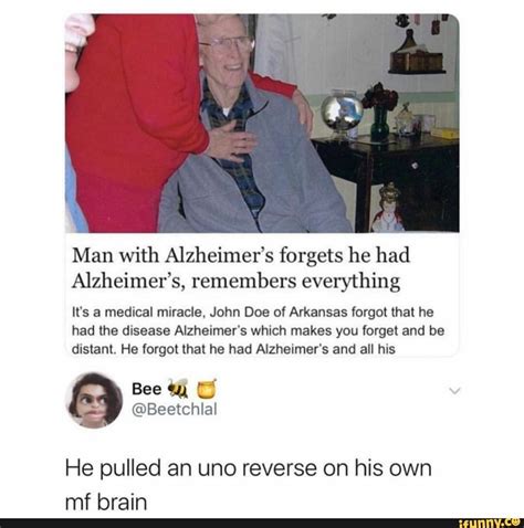 Man With Alzheimers Forgets He Had Alzheimers Remembers Everything