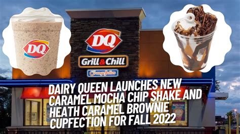 Dairy Queen Launches New Caramel Mocha Chip Shake And Heath Caramel