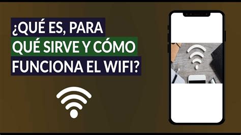 Qu Es Para Qu Sirve Y C Mo Funciona El Wifi Ventajas Y Desventajas Youtube