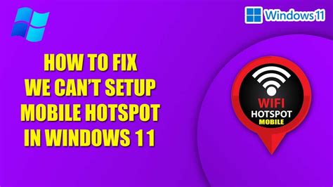 How To Resolve We Cant Setup Mobile Hotspot In Windows 11 PC Or Laptop