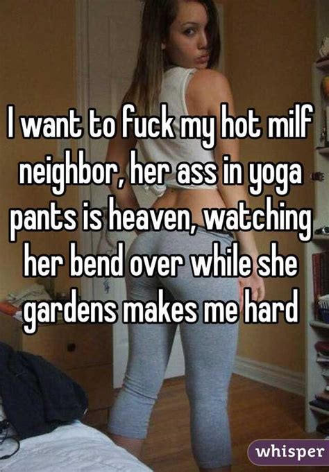 I Want To Fuck My Hot Milf Neighbor Her Ass In Yoga Pants