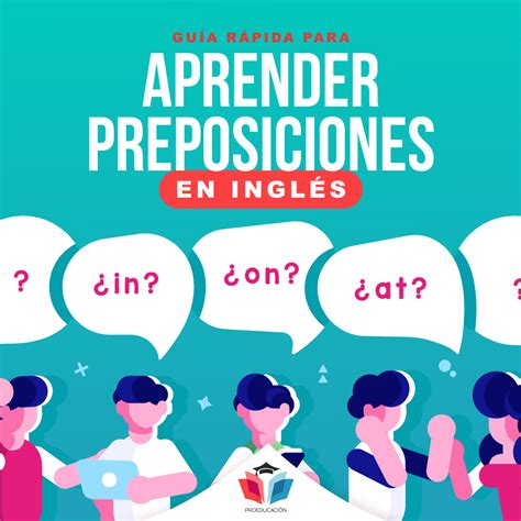 Guía Rápida Para Aprender Preposiciones En Inglés ProeducaciÓn