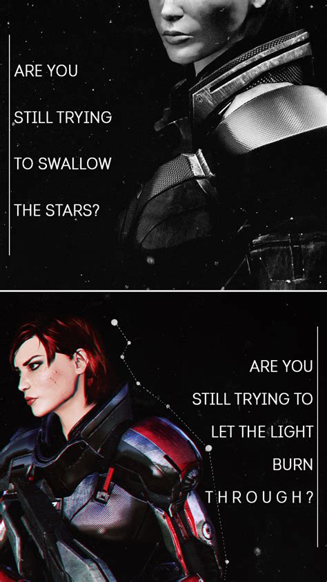 Commander Shepard Are You Still Trying To Swallow The Stars Are You