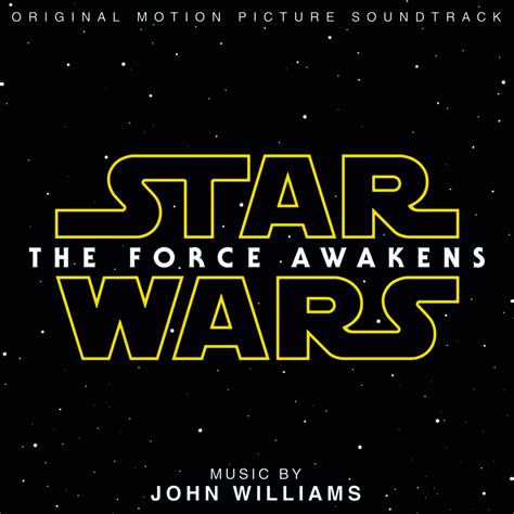 Release “star Wars The Force Awakens Original Motion Picture