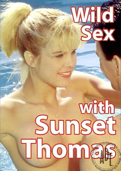 Wild Sex With Sunset Thomas Adult Empire