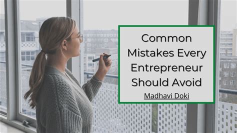 Common Mistakes Every Entrepreneur Should Avoid Madhavi Doki Entrepreneurship