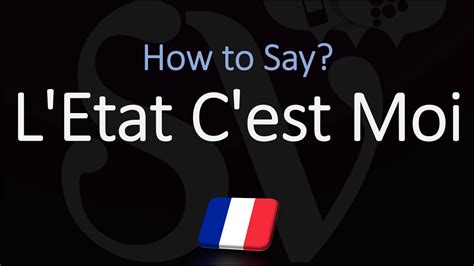 How To Pronounce Letat Cest Moi Correctly French Pronunciation