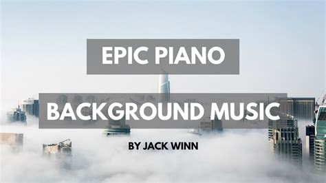 Epic Piano Background Music Youtube