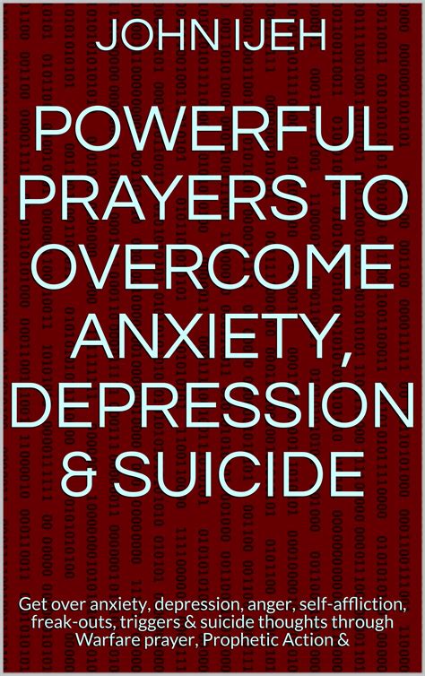 Powerful Prayers To Overcome Anxiety Depression And Suicide Get Over
