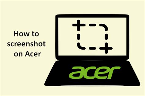 How To Take A Screenshot On Your Acer Laptop Method 2 Is Amazing
